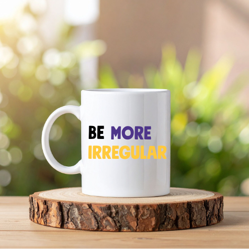 Be More Irregular Mug