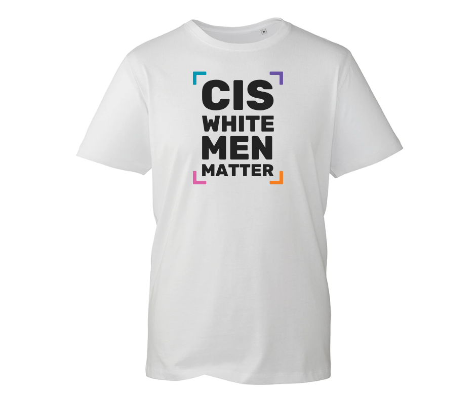 CIS White Men Matter