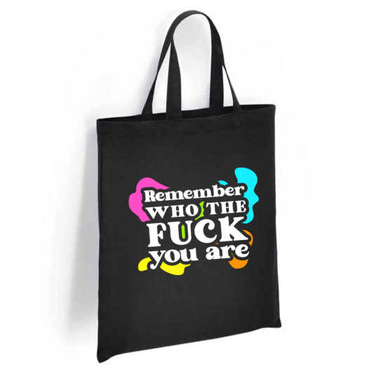 Remember Who You Are Tote Bag