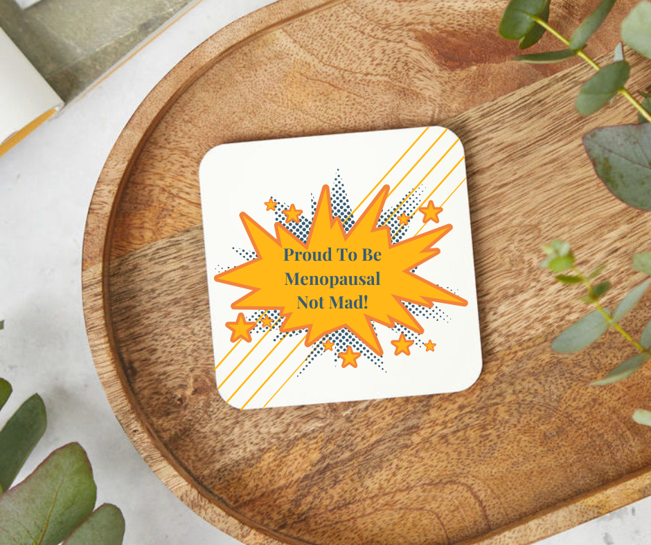 Menopausal Not Mad Coasters