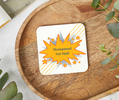 Menopausal Not Mad Coasters