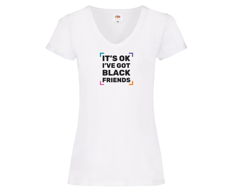 It's OK - I've got black friends - V neck