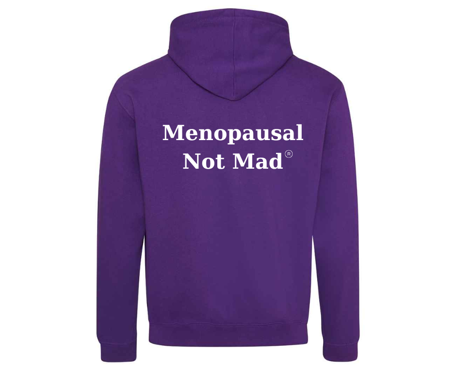 Menopausal Not Mad Hoodie