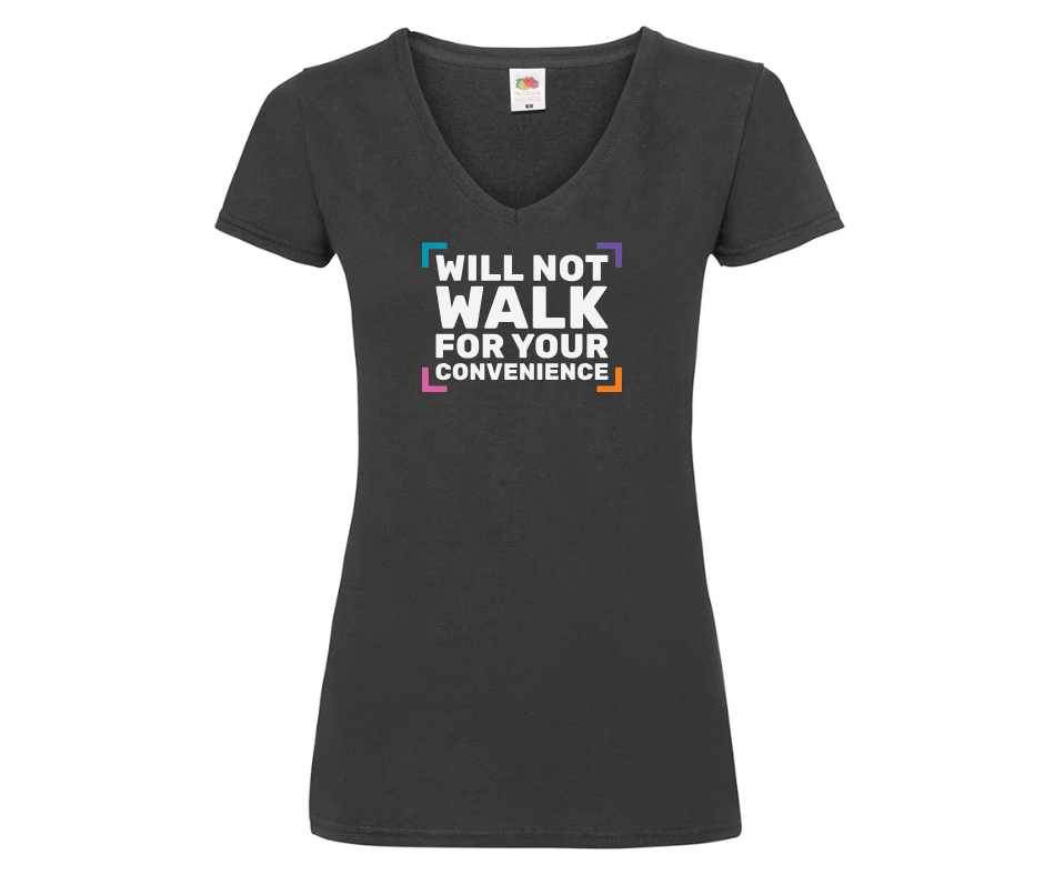 Will not walk for your convenience - V neck