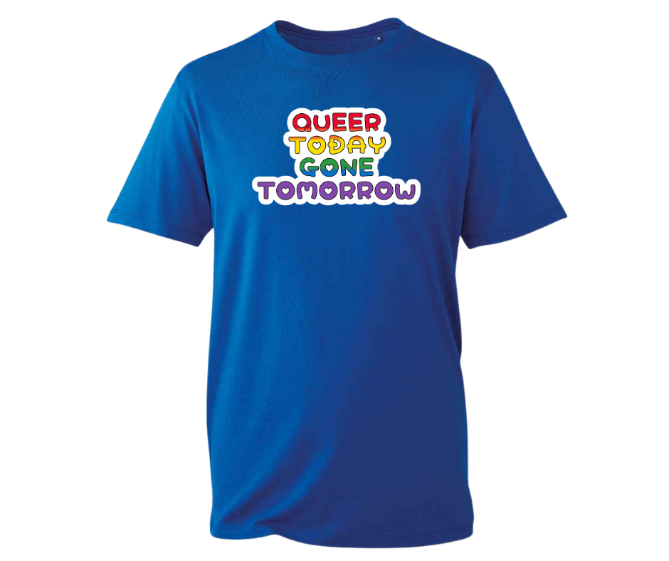 Queer Today Gone Tomorrow